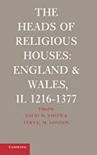The Heads of Religious Houses 3 Volume Hardback Set: The Heads Of Religious Houses England And Wales: England and Wales, II. 1216–1377