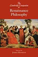 The Cambridge Companion To Renaissance Philosophy (Cambridge Companions To Philosophy)