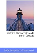 Histoire Maccaronique De Merlin Coccaie