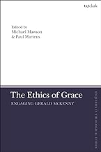 The Ethics of Grace: Engaging Gerald Mckenny