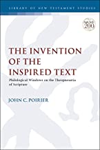 The Invention of the Inspired Text: Philological Windows on the Theopneustia of Scripture