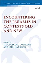 Encountering the Parables in Contexts Old and New: 671