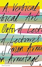 A Vertical Art: Oxford Lectures