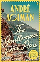 The Gentleman from Peru: André Aciman