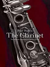 Paul Harris: The Clarinet - the ultimate companion to clarinet playing