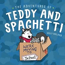 The Adventures of Teddy and Spaghetti: We're Moving To Japan!