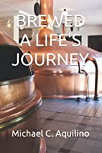 BREWED A LIFE'S JOURNEY