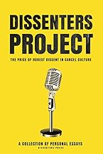 Dissenters Project: The Price of Honest Dissent in Cancel Culture