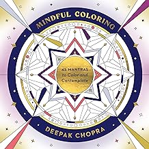 Mindful Coloring: 45 Mantras to Color and Contemplate: A Mindfulness Coloring Book