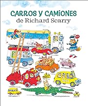 Carros Y Camiones de Richard Scarry (Richard Scarry's Cars and Trucks and Things That Go Spanish Edition)