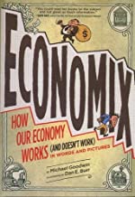 Economix: How Our Economy Works and Doesn't Work in Words and Picturs