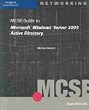 MCSE Guide to Microsoft Windows Server 2003 Active Directory: Exam #70-294