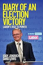 Diary of an Election Victory: Labor's rise to power