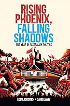 Rising Phoenix, Falling Shadows: The year in Australian politics