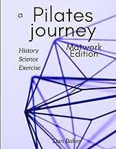 A Pilates Journey - Matwork Edition: History Science Exercise