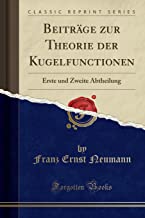 Beiträge zur Theorie der Kugelfunctionen: Erste und Zweite Abtheilung (Classic Reprint)