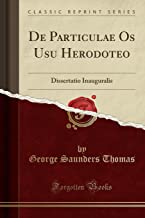 De Particulae Os Usu Herodoteo: Dissertatio Inauguralis (Classic Reprint)