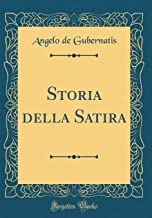 Storia della Satira (Classic Reprint)