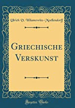 Griechische Verskunst (Classic Reprint)