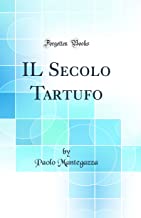 IL Secolo Tartufo (Classic Reprint)