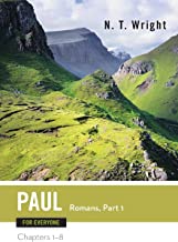 Paul For Everyone: Romans: Chapters 1-8