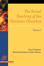 The Social Teaching of the Christian Churches - Volume 1