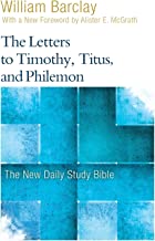 The Letters To Timothy, Titus, And Philemon