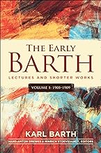 The Early Barth - Lectures and Shorter Works: 1905-1909