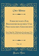 Forschungen Zur Brandenburgischen Und Preußischen Geschichte, Vol. 12: Neue Folge Der 