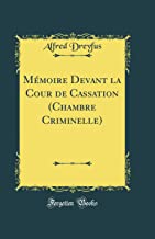 Mémoire Devant la Cour de Cassation (Chambre Criminelle) (Classic Reprint)