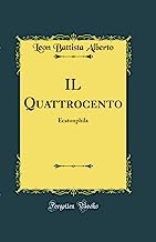 IL Quattrocento: Ecatonphila (Classic Reprint)