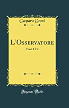 L'Osservatore: Tomi 1 E 2 (Classic Reprint)