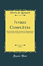 OEuvres Complètes, Vol. 3: Ode de la Paix (1550); Tombeau de Marguerite de Valois (1551); Cinquième Livre des Odes (1552) (Classic Reprint)