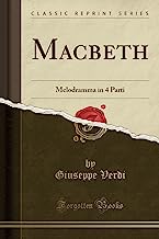 Macbeth: Melodramma in 4 Parti (Classic Reprint)