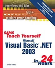 Sams Teach Yourself Microsoft Visual Basic .Net 2003 in 24 Hours: Complete Starter Kit