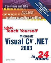 Sams Teach Yourself Microsoft Visual C# .Net 2003 in 24 Hours