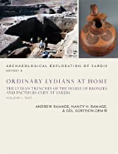 Ordinary Lydians at Home: The Lydian Trenches of the House of Bronzes and Pactolus Cliff at Sardis