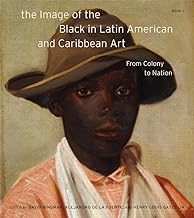 The Image of the Black in Latin American and Caribbean Art: From Colony to Nation (1)