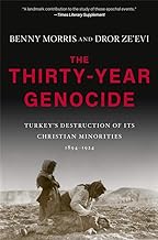 The Thirty-year Genocide: Turkeys Destruction of Its Christian Minorities, 1894-1924