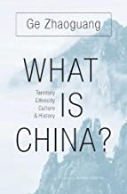 What Is China?: Territory, Ethnicity, Culture, and History