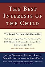 The Best Interests of the Child: The Least Detrimental Alternative