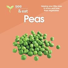 SEE & EAT Peas: Helping your little ones to know and love their vegetables!
