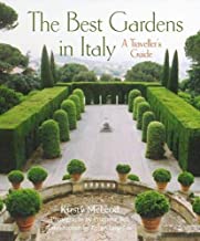 The Best Gardens in Italy: A Traveller's Guide [Lingua Inglese]