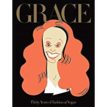 Grace. Thirty years of fashion at Vogue. Ediz. illustrata