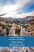 Notes on Genesis and Exodus: Novitiate Conferences on Scripture and Liturgy (2)