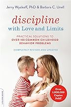 Discipline with Love and Limits (Revised): Practical Solutions to Over 100 Common Childhood Behavior Problems