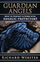 Guardian Angels: How to Contact & Work With Angelic Protectors