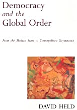 Democracy and the Global Order: From the Modern State to Cosmopolitan Governance