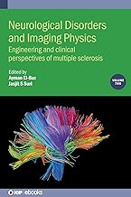 Neurological Disorders and Imaging Physics: Engineering and Clinical Perspectives of Multiple Sclerosis