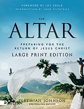The Altar (Large Print Edition): Preparing for the Return of Jesus Christ